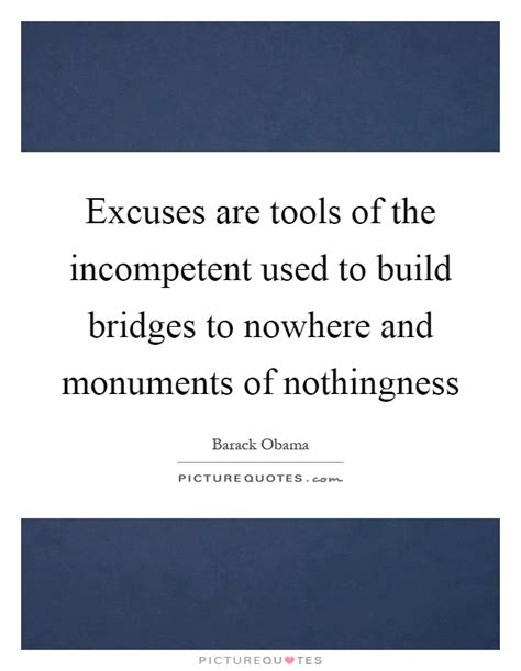 Https://tommynaija.com/quote/excuses Are The Tools Of The Incompetent Quote Author
