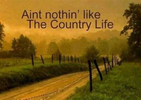 Living In The Country Quotes Like Success Country Life Country