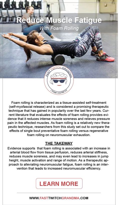 Reduce Muscle Fatigue With Foam Rolling Foreverfitscience Muscle