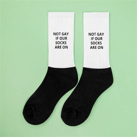 not gay if our socks are on funny homies socks lgbt bi queer etsy