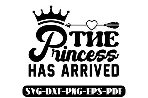 The Princess Has Arrived Svg Baby Svg Illustration Par Svg T Shirt