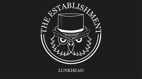 The Establishment Lunkhead Youtube