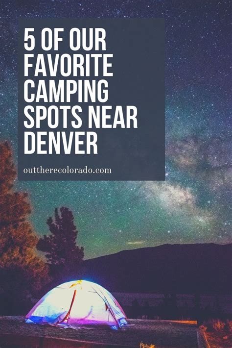 Of Our Favorite Camping Spots Near Denver Camping Spots Colorado Hiking Trails Colorado Travel