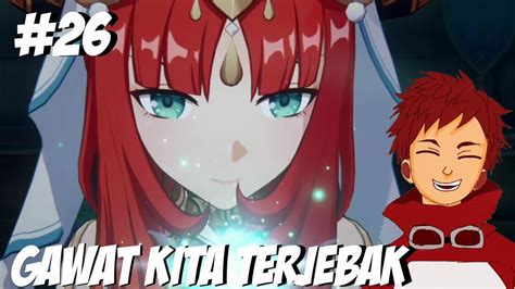 Genshin Impact Pusing Untuk Part Kali Ini Part 26 Bahasa Indonesia Youtube