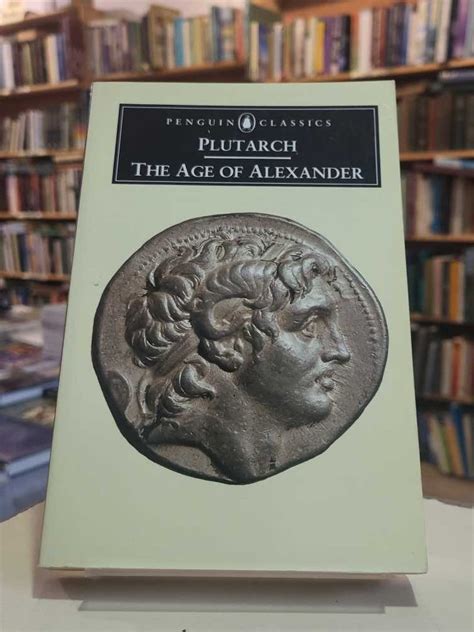 Plutarch The Age Of Alexander Bargain Books