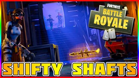 Shifty Shafts Gameplay Fortnite Battle Royale Youtube