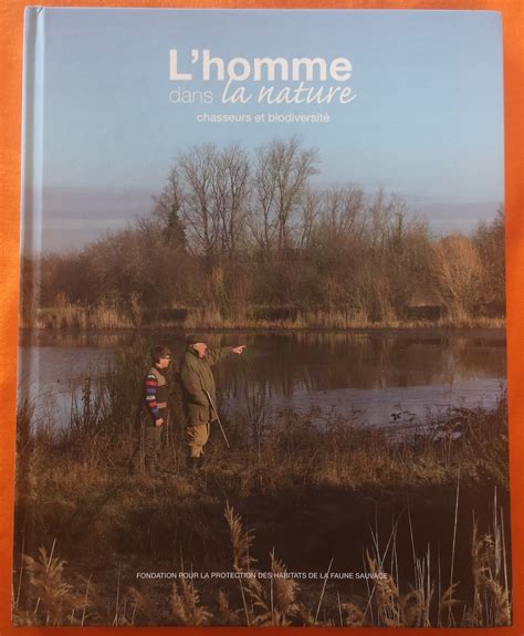 Livre : L'homme dans la nature, chasseurs et biodiversité - Fédération