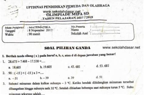 Prediksi soal osn sd mi tahun 2019 pastinya semua murid yang akan mengikuti olimpiade sains nasional tingkat sd ini sudah sangat penasaran sekali dengan tipe atau jenis soal yang akan dikeluarkan pada osn nantinya. Soal Seleksi OSN Olimpiade Matematika SD