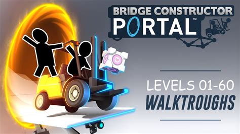 Bridge Constructor Portal All Levels Walkthrough 100 Complete