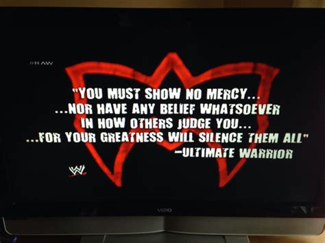 Maybe you would like to learn more about one of these? Ultimate Warrior Quotes. QuotesGram
