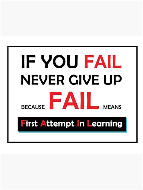 If You Fail Never Give Up Because Fail Means First Attempt In Learning