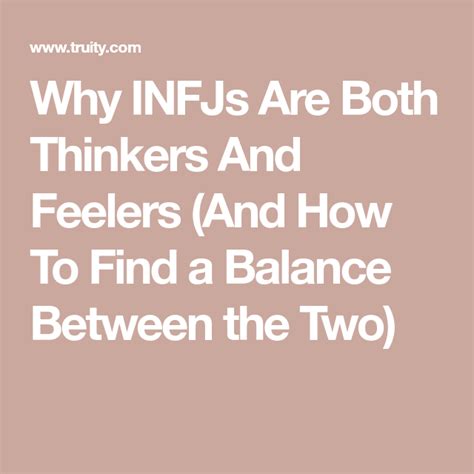 Why Infjs Are Both Thinkers And Feelers And How To Find A Balance
