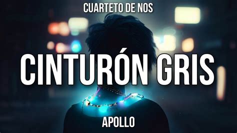 Cinturón Gris Cuarteto De Nos Letra Apollo Youtube