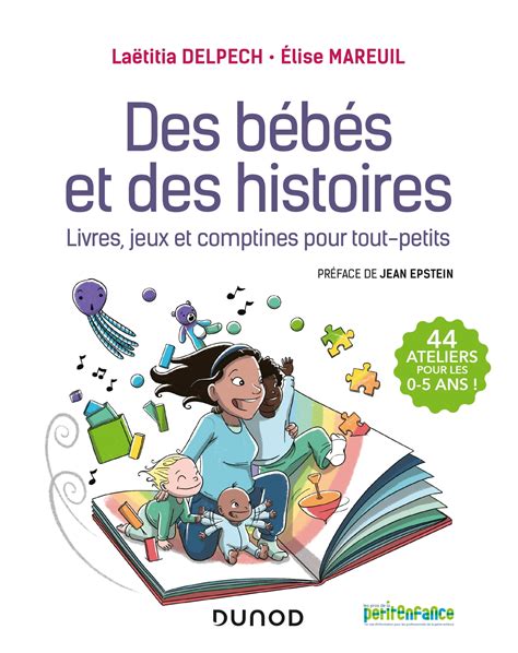 Des Bébés Et Des Histoires Livres Jeux Et Comptines Pour Tout Petits