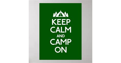 Keep Calm And Camp On Poster Zazzle