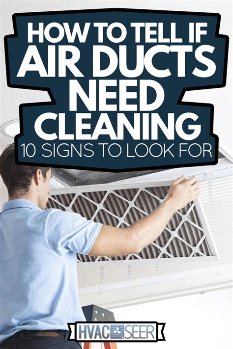 How To Tell If Air Ducts Need Cleaning—10 Signs To Look For