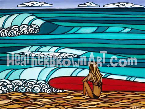 The Surf Art Of Heather Brown Surf Girl By Hawaii Surf Artist Heather
