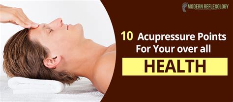 10 Acupressure Points To Improve Overall Health Acupressure Benefits