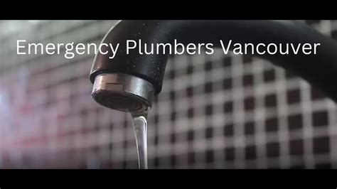 Emergency Plumbers Vancouver 604 872 4946 24 Hour Plumber Vancouver