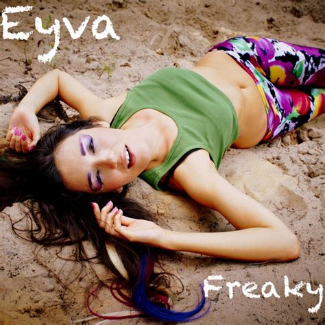 Freaky Single By Eyva Spotify