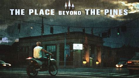 The Place Beyond The Pines 2012 Moto Movie Review