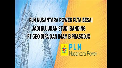 Iklan Slide Pln Nusantara Power Plta Besai Bandar Lampung Youtube