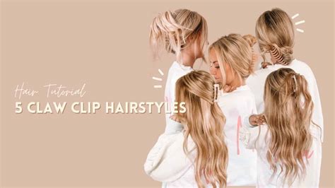5 Easy Claw Clip Hairstyles You Have To Try