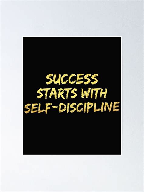 Success Starts With Self Discipline Poster For Sale By Saad Deshmukh