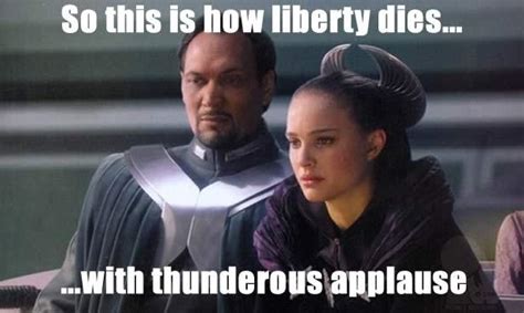 So This Is How Liberty Dies With Thunderous Applause Picture Quotes