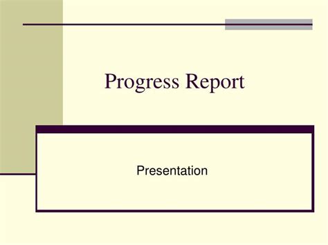 Ppt Progress Report Powerpoint Presentation Free Download Id3818166