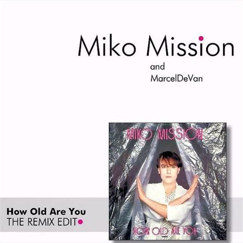 Stream Miko Mission MarcelDeVan How Old Are You New Synth Remix
