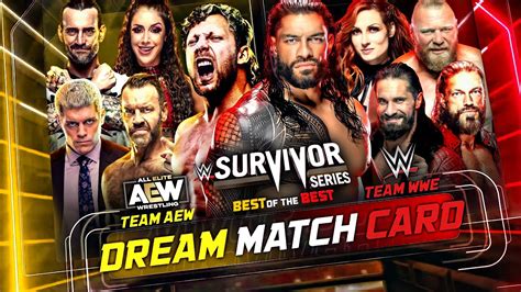 Wwe Survivor Series 2021 Dream Match Card Aew Vs Wwe Youtube