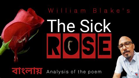 The Sick Rose By William Blake Analysis In Bengali And English Youtube