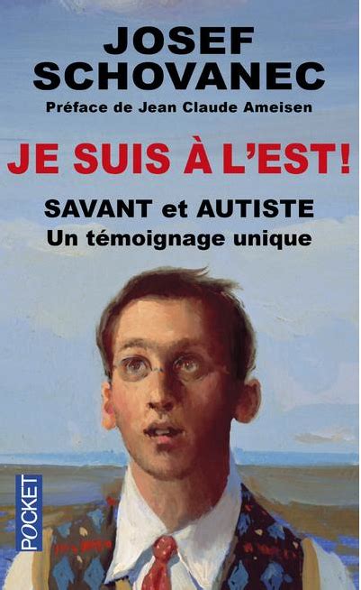 Je Suis à Lest Savant Et Autisme Un Témoinagne Unique