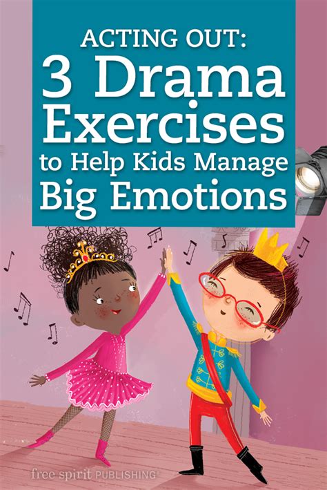 Acting Out 3 Drama Exercises To Help Kids Manage Big Emotions Free