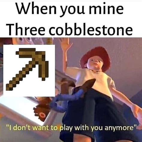 Click for more funny memes, our community's best minecraft memes, and our entire library of minecraft memes. Hilarious Minecraft Memes That Make You Cry | Minecraft ...