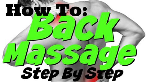 How To Back Massage Step By Step Youtube