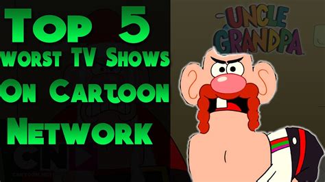 Top 5 Worst Television Shows On Cartoon Network Youtube