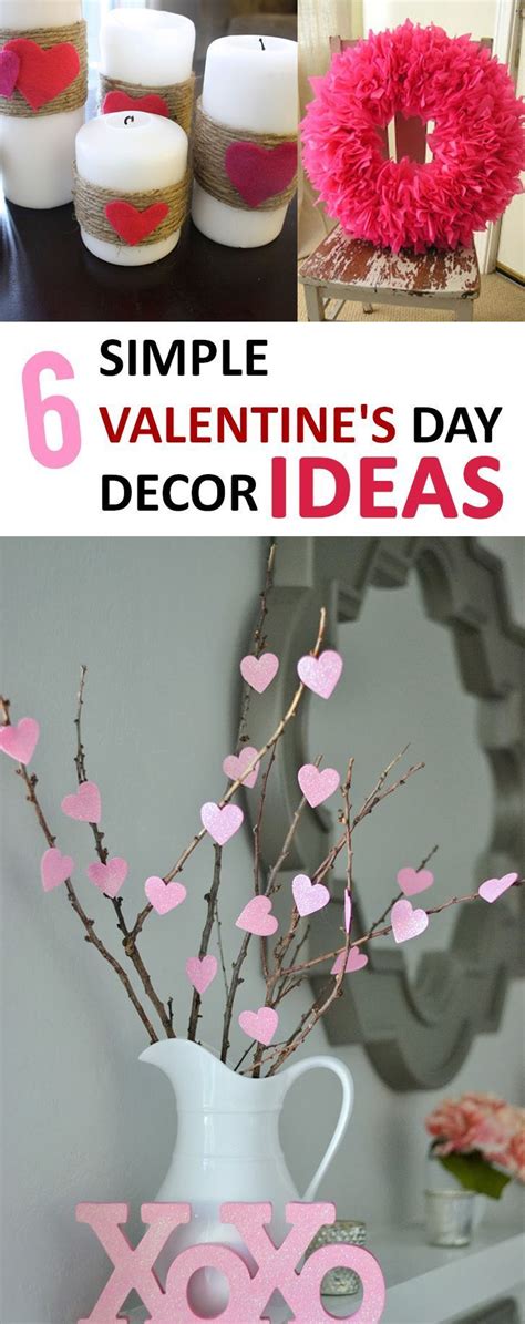 6 Simple Valentines Day Decor Ideas A Great Way To Add A Little