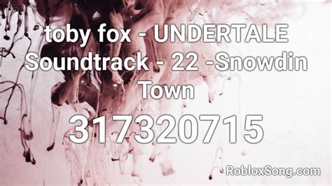 Toby Fox Undertale Soundtrack 22 Snowdin Town Roblox Id Roblox