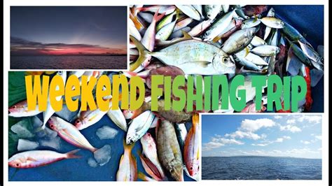 My Weekend Fishing Trip Youtube