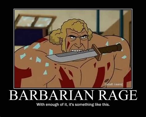 Barbarian Rageposted By Talon Sky Dragon Memes Dungeons And Dragons