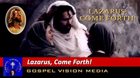 Lazarus Come Forth I Jesus Raises Lazarus From The Dead Youtube