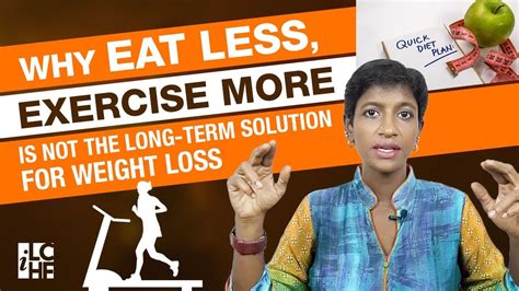 Why Eat Less Exercise More Is Not The Long Term Solution For Weight