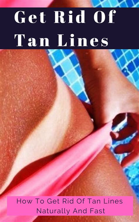 How To Get Rid Of Tan Lines Naturally And Fast Get Rid Of Tan Tan