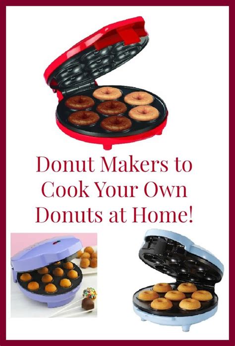 Donut Makers To Cook Homemade Donuts Heart Of The Home Kitchens