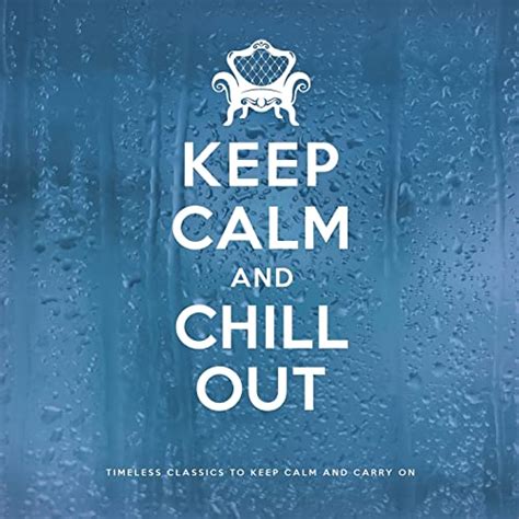 Keep Calm And Chill Out De Various Artists Sur Amazon Music Amazonfr