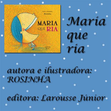 Cristina SÁ Literatura Infantil E Juvenil LanÇamento Maria Que Ria