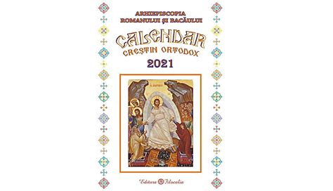 Calendar ortodox / русский / / english /. Arhiepiscopia Romanului și Bacăului: „A apărut Calendarul ...
