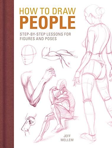 How To Draw People Step By Step Lessons For Figures And Poses Ebook Mellem Jeff